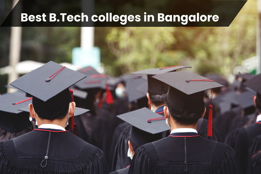 Best B.Tech Colleges in Bangalore – A Smart Guide for 2025 Aspirants